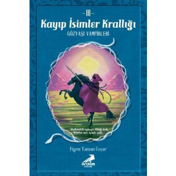 Kayıp İsimler Krallığı 3 - Gözyaşı Vampirleri - Kolektif