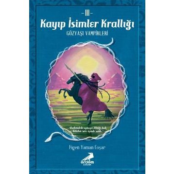 Kayıp İsimler Krallığı 3 - Gözyaşı Vampirleri - Kolektif