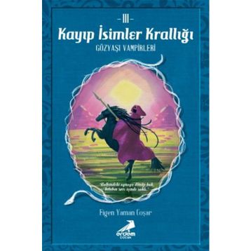 Kayıp İsimler Krallığı 3 - Gözyaşı Vampirleri - Kolektif