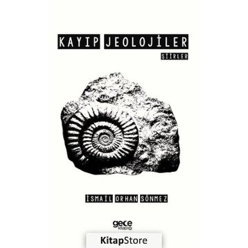 Kayıp Jeolojiler - İsmail Orhan Sönmez
