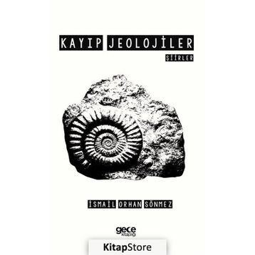 Kayıp Jeolojiler - İsmail Orhan Sönmez