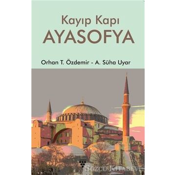 Kayıp Kapı Ayasofya - Orhan T. Özdemir