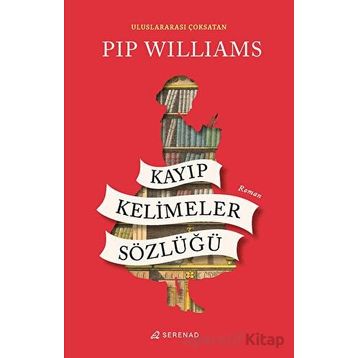 Kayıp Kelimeler Sözlüğü - Pip Williams