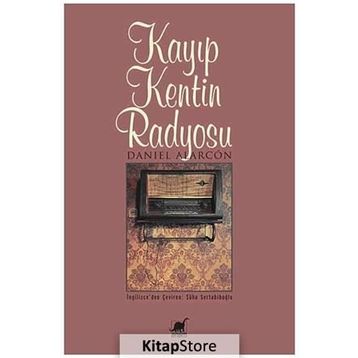 KAYIP KENTIN RADYOSU - DANIEL ALARCON