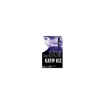 KAYIP KIZ - SOPHIE MCKENZIE