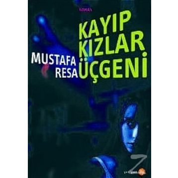 Kayıp Kızlar Üçgeni - Mustafa Resa