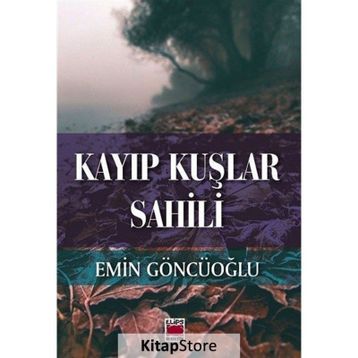 Kayıp Kuşlar Sahili - Emin Göncüoğlu