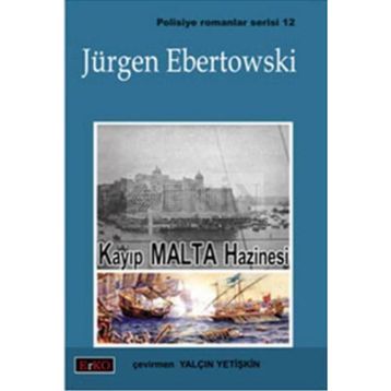KAYIP MALTA HAZINESI - JÜRGEN EBERTOWSKI