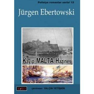 KAYIP MALTA HAZINESI - JÜRGEN EBERTOWSKI