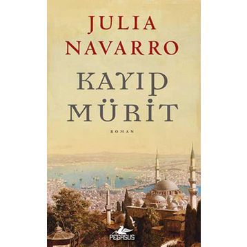 KAYIP MÜRİT - JULIA NAVARRO