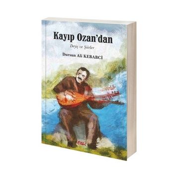 Kayıp Ozan’dan - Dursun Ali Kebabci