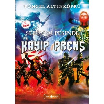 Kayıp Prens - Serüven Peşinde 13 - Tuncel Altınköprü