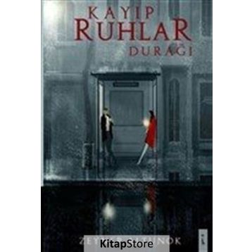 Kayıp Ruhlar Durağı - Zeynep Altunok