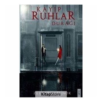 Kayıp Ruhlar Durağı - Zeynep Altunok
