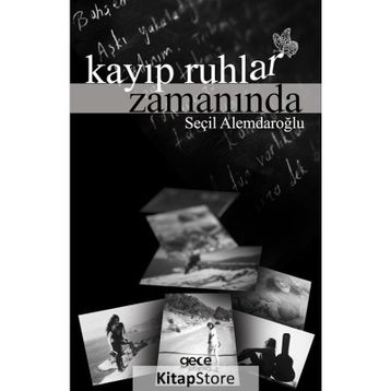 Kayıp Ruhlar Zamanında - Seçil Alemdaroğlu