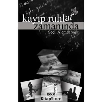 Kayıp Ruhlar Zamanında - Seçil Alemdaroğlu