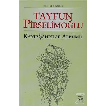 KAYIP ŞAHISLAR ALBÜMÜ - TAYFUN PİRSELİMOĞLU