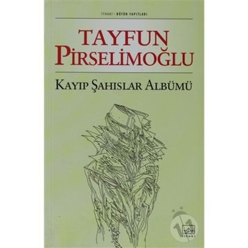 KAYIP ŞAHISLAR ALBÜMÜ - TAYFUN PİRSELİMOĞLU