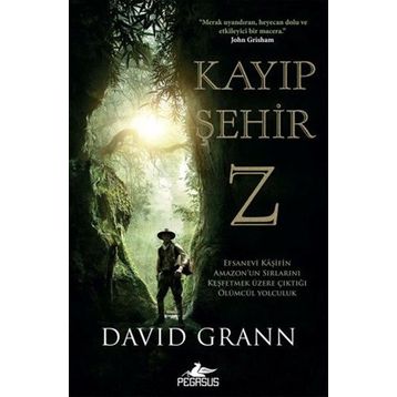 Kayıp Şehir Z - David Grann