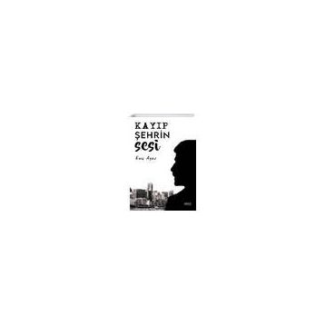 Kayıp Şehrin Sesi - Enis Ayaz