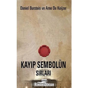Kayıp Sembolün Sırları - Daniel Burstein - Arne De Keijzer