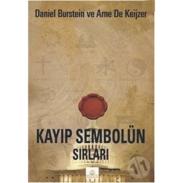 Kayıp Sembolün Sırları - Daniel Burstein - Arne De Keijzer