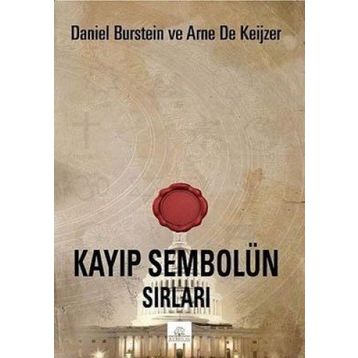 Kayıp Sembolün Sırları - Daniel Burstein - Arne De Keijzer
