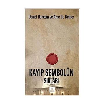 Kayıp Sembolün Sırları - Daniel Burstein - Arne De Keijzer