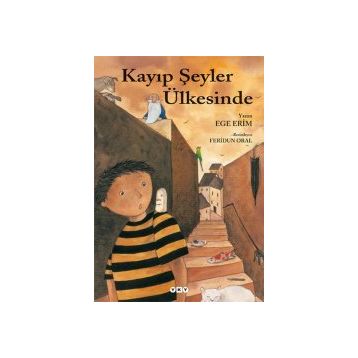 Kayıp Şeyler Ülkesinde - Ege Erim