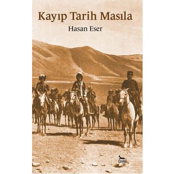 Kayıp Tarih Masıla - Hasan Eser