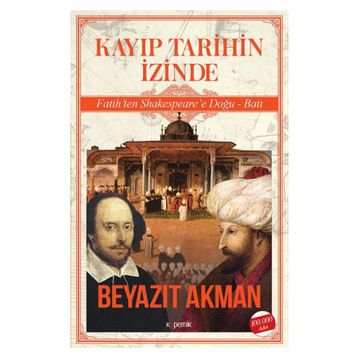 Kayıp Tarihin İzinde - Beyazıt Akman