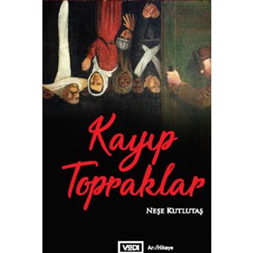 Kayıp Topraklar - Neşe Kutlutaş