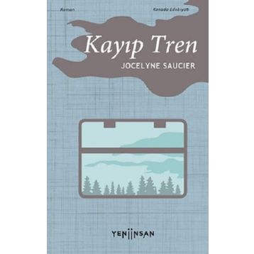Kayıp Tren - Jocelyne Saucier