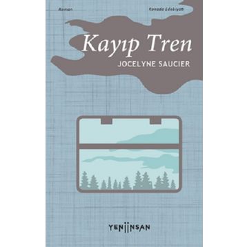 Kayıp Tren - Jocelyne Saucier
