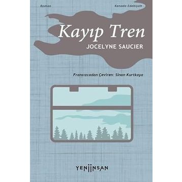 Kayıp Tren - Jocelyne Saucier