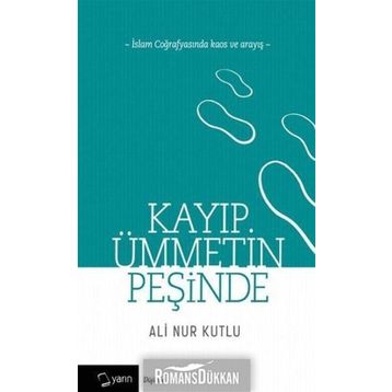 Kayıp Ümmetin Peşinde - Ali Nur Kutlu