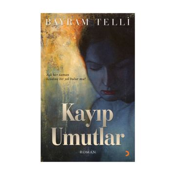 KAYIP UMUTLAR - BAYRAM TELLI