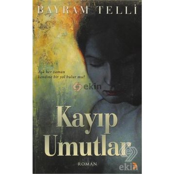 KAYIP UMUTLAR - BAYRAM TELLI
