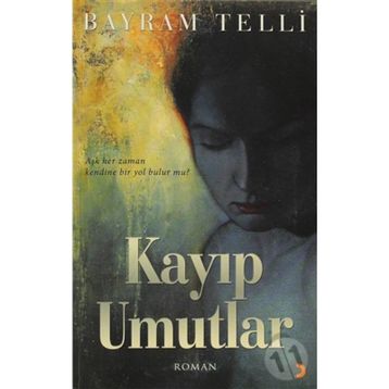 KAYIP UMUTLAR - BAYRAM TELLI