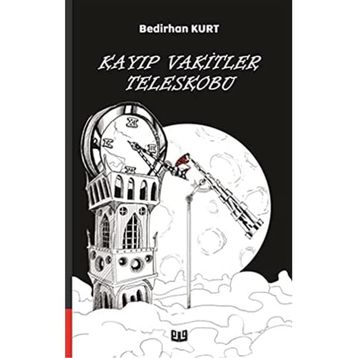 Kayıp Vakitler Teleskobu - Bedirhan Kurt