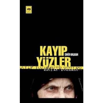 Kayıp Yüzler - Emir Kalkan
