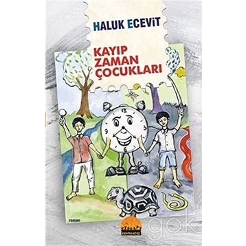 Kayıp Zaman Çocukları - Haluk Ecevit