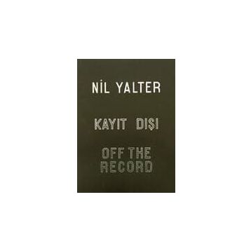 Kayıt Dışı - Off The Record - Nil Yalter