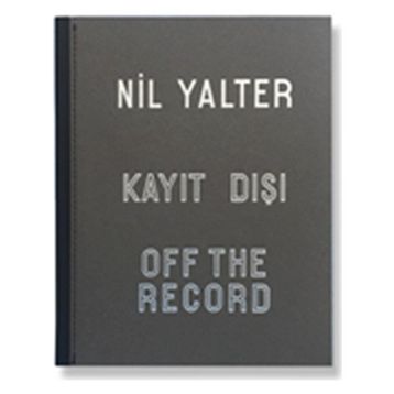 Kayıt Dışı - Off The Record - Nil Yalter