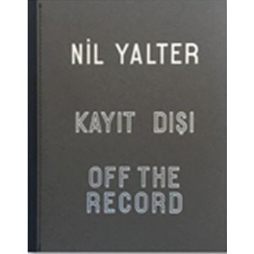 Kayıt Dışı - Off The Record - Nil Yalter