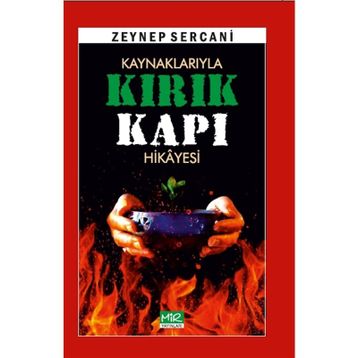 Kaynaklarıyla Kırık Kapı Hikayesi - Zeynep Sercani