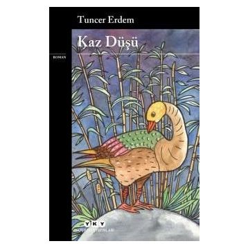 Kaz Düşü - Tuncer Erdem