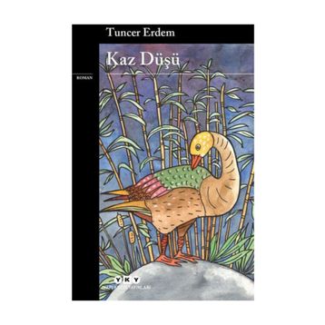 Kaz Düşü - Tuncer Erdem