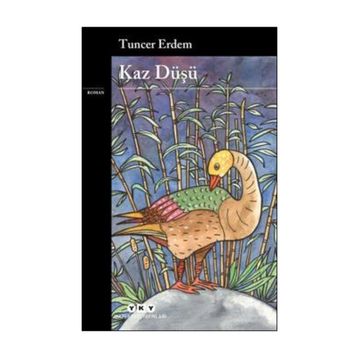 Kaz Düşü - Tuncer Erdem