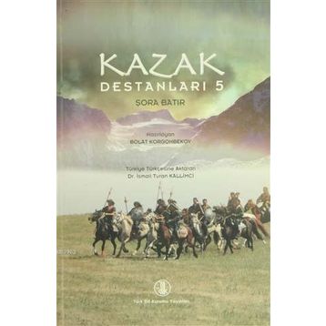 Kazak Destanları 5 - Şora Batır